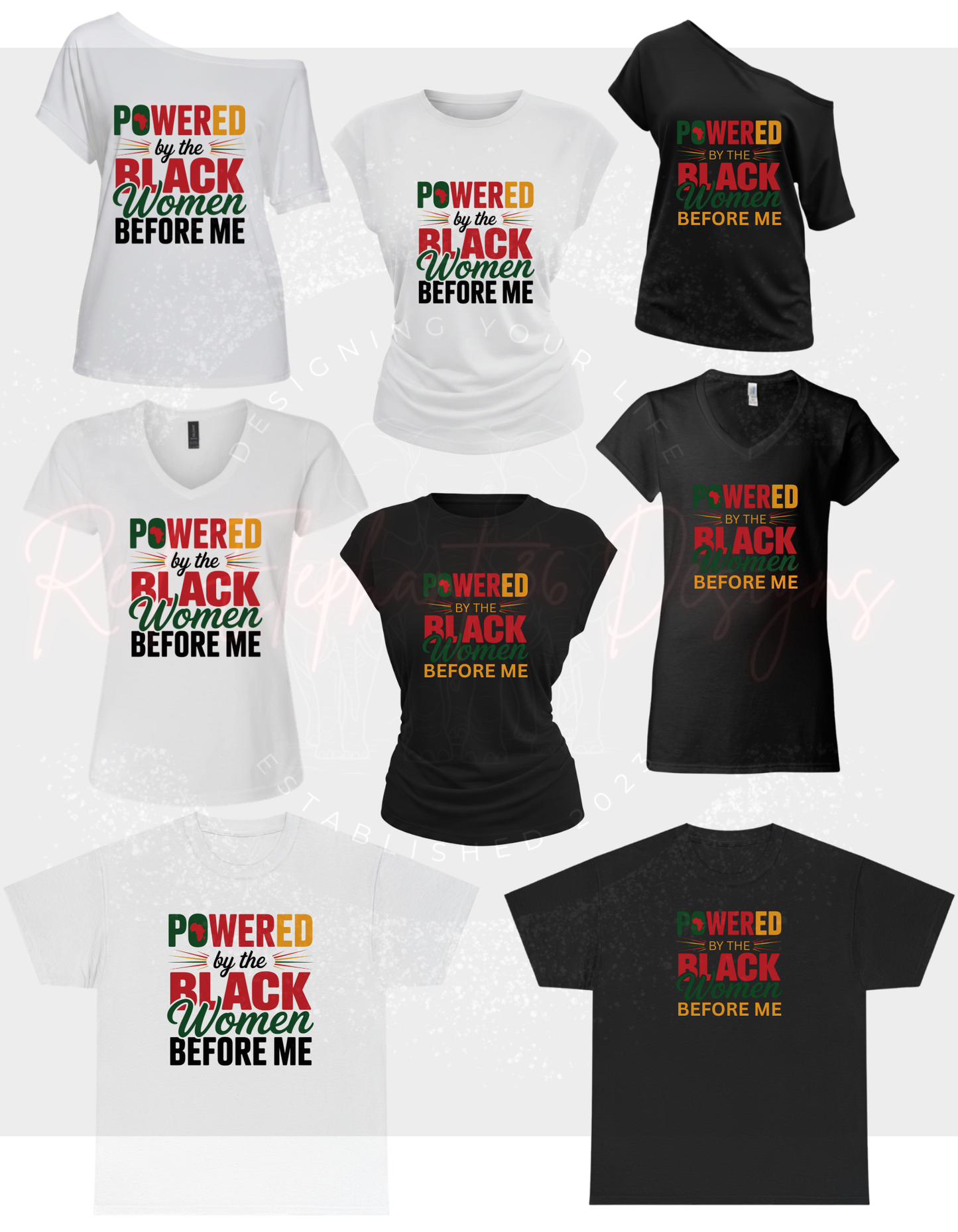 Powered by the Black Women Before Me T-Shirt/Sweatshirt