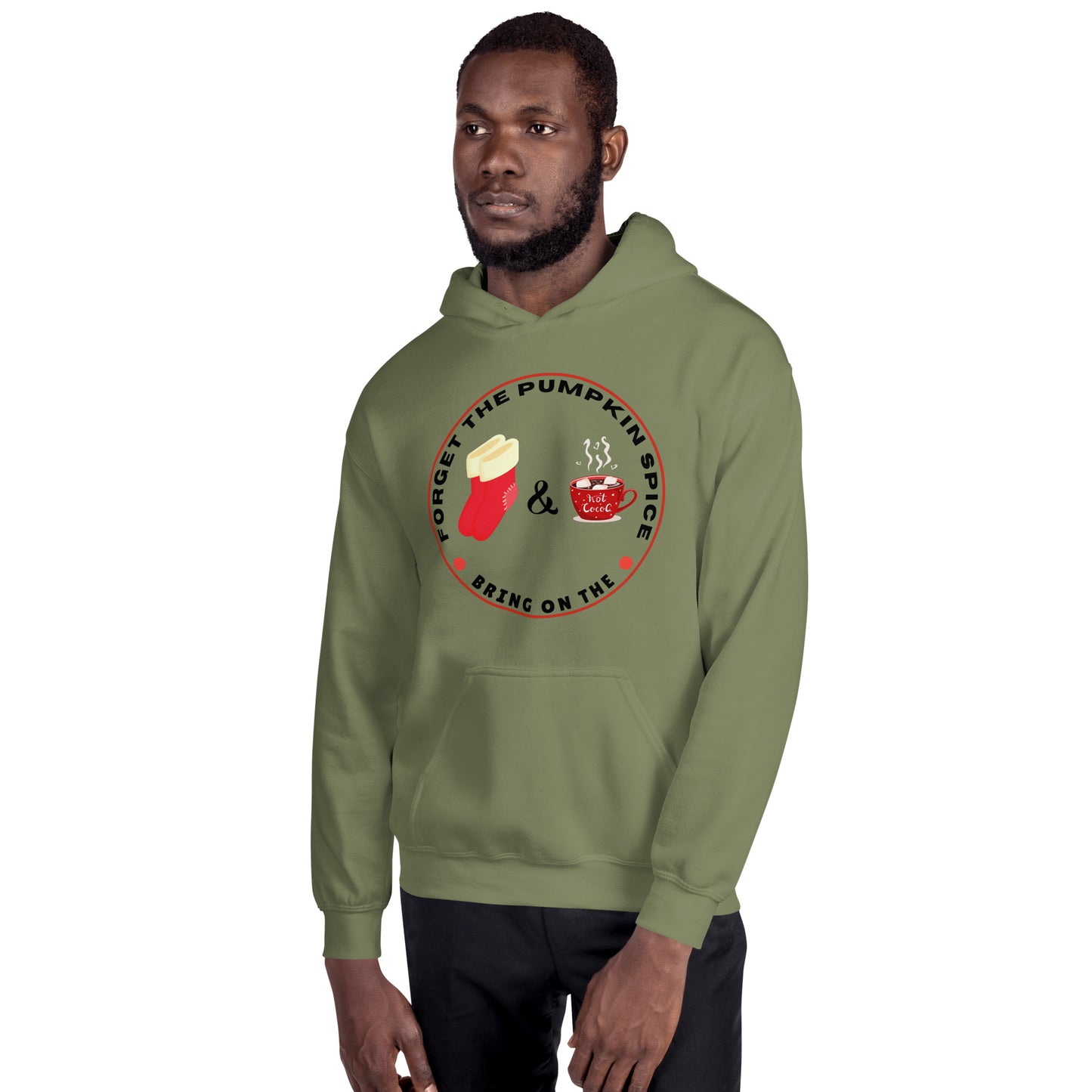 Forget the Pumpkin Spice Bring on the Fuzzy Socks and Hot Chocolate - Unisex Hoodie Sweatshirt